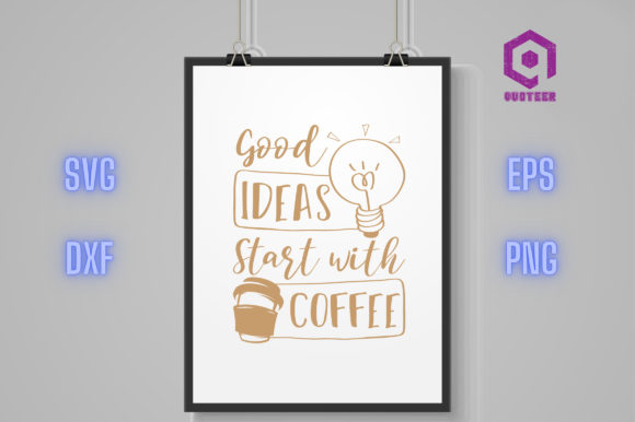 Good Ideas Start with Coffee