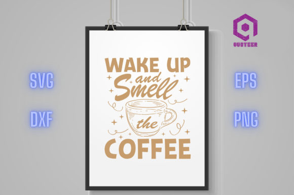 Wake Up and Smell the Coffee
